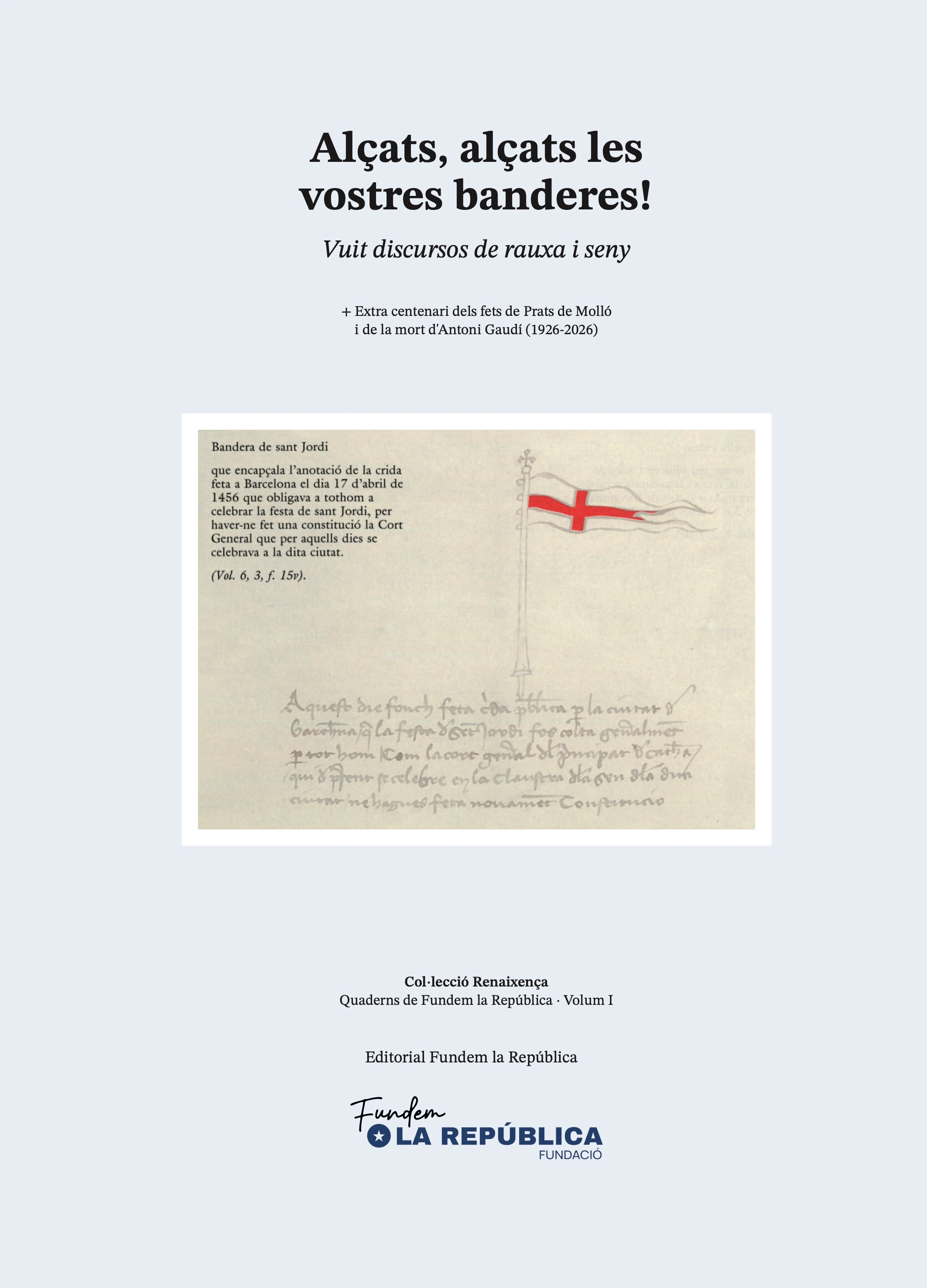 Alçats, alçats les vostres banderes!